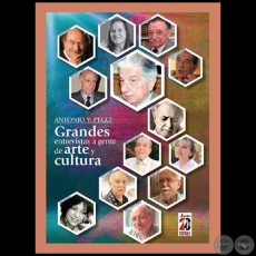 GRANDES ENTREVISTAS A GENTE DE ARTE Y CULTURA - Autor: ANTONIO V. PECCI - Ao: 2019